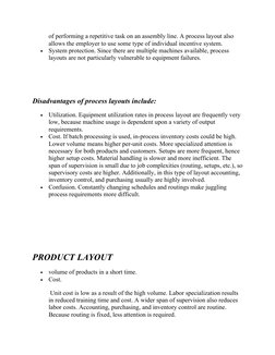 of performing a repetitive task on an assembly line. A process layout also 
allows the employer to use some type of individua
