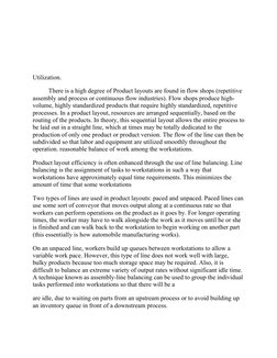 Utilization.
          There is a high degree of Product layouts are found in flow shops (repetitive 
assembly and process or