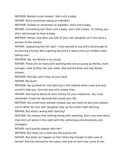 MOTHER: Nenita is only sixteen. She's still a baby.
FATHER: She's seventeen-going on eighteen.
MOTHER: Sixteen or seventeen o