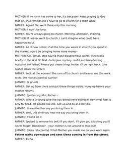 MOTHER: If no harm has come to her, it's because I keep praying to God 
that-oh, that reminds me-I have to go to church for a