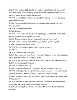 ELENA: (she is around 23, gaudily dressed, in a bright colored, tight, short 
skirt. She wears heavy make-up and a shawl arou