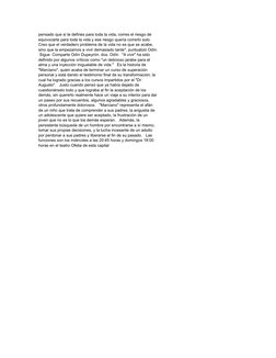 pensado que si te defines para toda la vida, corres el riesgo de 
equivocarte para toda la vida y ese riesgo quería correrlo