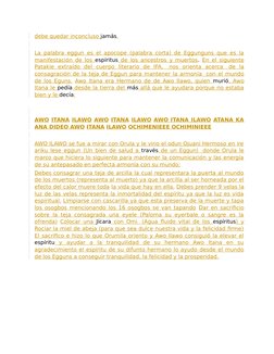 debe quedar inconcluso jamás.
La palabra eggun es el apocope (palabra corta) de Eggunguns que es la
manifestación de los  esp