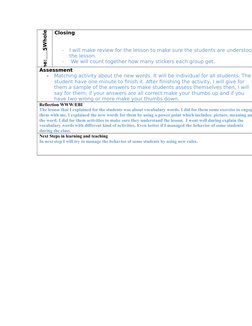 Whole
Time:     5
Closing
-
I will make review for the lesson to make sure the students are understood
the lesson.
-
 We will