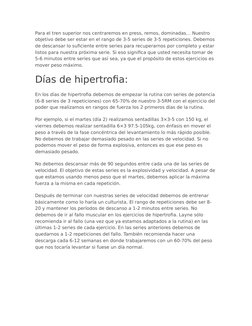 Para el tren superior nos centraremos en press, remos, dominadas… Nuestro 
objetivo debe ser estar en el rango de 3-5 series