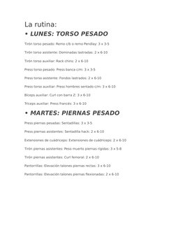 La rutina:
• LUNES: TORSO PESADO
Tirón torso pesado: Remo c/b o remo Pendlay: 3 x 3-5
Tirón torso asistente: Dominadas lastra