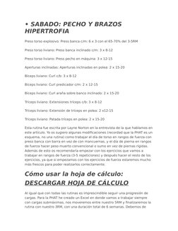 • SABADO: PECHO Y BRAZOS 
HIPERTROFIA
Press torso explosivo: Press banca c/m: 6 x 3 con el 65-70% del 3-5RM
Press torso livia