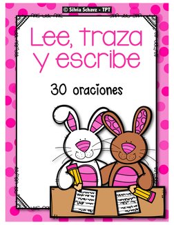 Lee, traza 
y escribe
© Silvia Schavz - TPT
30 oraciones
