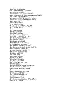 200 Creer: LUMBAMBA.
201 Cristo: MPUNGO KIKOROTO.
202 Crucifijo: NKAGU.
203 Cruz de cuatro vientos: NYUBO.
204 Cruz de regla