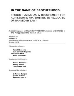 IN THE NAME OF BROTHERHOOD:
SHOULD HAZING AS A REQUIREMENT FOR
ADMISSION IN FRATERNITIES BE REGULATED
OR BANNED BY LAW?
A res