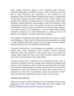 Later,  college  fraternities  began  to  form  especially  when  American
Education (philosophy) reached our shores. State U