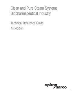1
Clean and Pure Steam Systems
Biopharmaceutical Industry
Technical Reference Guide
1st edition
