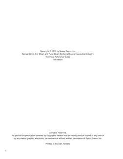 2
Copyright © 2010 by Spirax Sarco, Inc.
Spirax Sarco, Inc. Clean and Pure Steam Systems Biopharmaceutical Industry
Technical