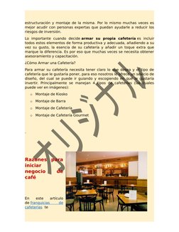 (http://www.franquiciasdecafe.com.mx/franquicias-cafeterias/)estructuración y montaje de la misma. Por lo mismo muchas veces