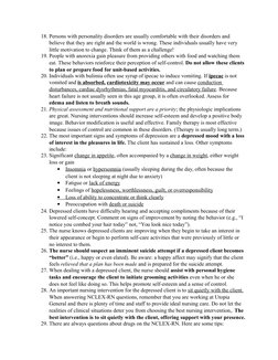 18. Persons with personality disorders are usually comfortable with their disorders and 
believe that they are right and the