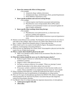 
Know the common side effects of drug groups.
oFor example:
Antianxiety drugs: sedation, drowsiness
Antidepressant drugs: