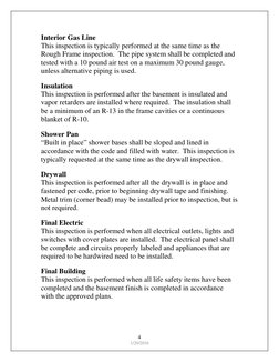 4 
1/20/2016 
Interior Gas Line 
This inspection is typically performed at the same time as the 
Rough Frame inspection.  The
