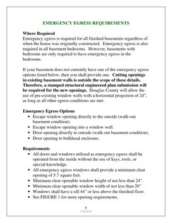8 
1/20/2016 
EMERGENCY EGRESS REQUIREMENTS 
 
Where Required 
Emergency egress is required for all finished basements regard