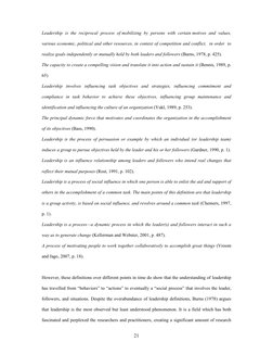 21 
Leadership  is  the  reciprocal  process  of mobilizing  by  persons  with  certain motives  and  values,  
various eco