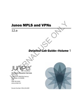 1194 North Mathilda Avenue
Sunnyvale, CA 94089
USA
408-745-2000
www.juniper.net
Worldwide Education Services
Worldwide Educat