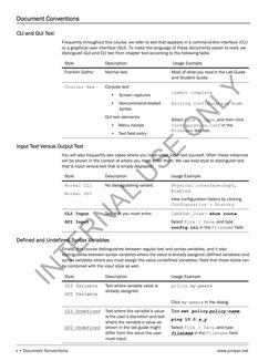 x • Document Conventions
www.juniper.net
Document Conventions
CLI and GUI Text
Frequently throughout this course, we refer to