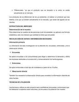 “Diferenciado,  “ya  que  el  producto  que  se  lanzarán  a  la  venta  no  existe
actualmente en el mercado, 
Los producto
