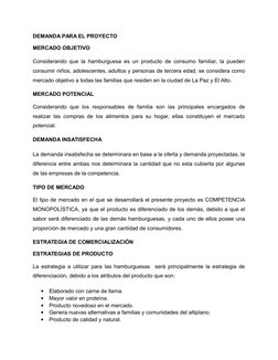 DEMANDA PARA EL PROYECTO
MERCADO OBJETIVO
Considerando que la hamburguesa es un producto de consumo familiar, la pueden
consu