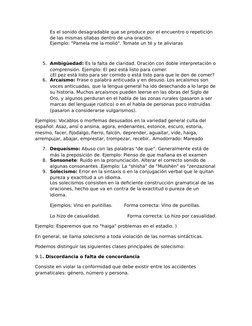 Es el sonido desagradable que se produce por el encuentro o repetición 
de las mismas sílabas dentro de una oración.
Ejemplo: