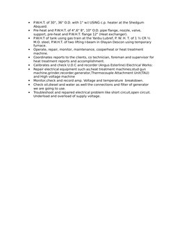 
P.W.H.T. of 30", 36" O.D. with 1" w.t USING c.p. heater at the Shedgum 
Abquaid.

Pre-heat and P.W.H.T. of 4",6" 8", 10" O