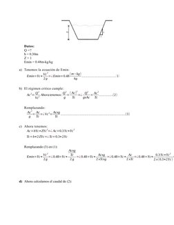Datos:
Q =?  
b = 0.30m  
Z = 1  
Emin = 0.48m-kg/kg
a) Tenemos la ecuación de Emin:
Emin=Yc+ Vc
2
2g =¿Emin=0.48(m−kg)
kg
……