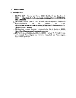 3- Conclusiones
4- Bibliografía

[1] NTC 267 – Harina de Trigo, DIEGO DAYS, 19 de Octubre de
2011,
 http://es.slideshare.net