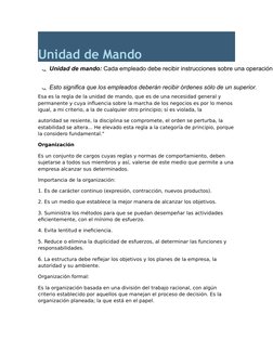 Unidad de Mando
  
Unidad de mando: Cada empleado debe recibir instrucciones sobre una operación 
  
Esto significa que los