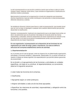 La de la jerarquización es una acción o práctica común que se lleva a cabo en varios 
campos, áreas, materias, entre otros, y