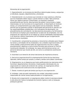 Elementos de la organización:
1. Especialización: es el proceso de identificar determinadas tareas y asignarlas
a individuos,