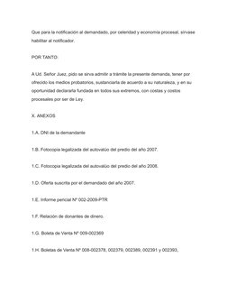 Que para la notificación al demandado, por celeridad y economía procesal, sírvase
habilitar al notificador.
POR TANTO:
A Ud.