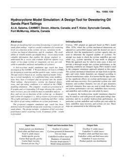 1
 
No. 1998.100
 
Hydrocyclone Model Simulation: A Design Tool for Dewatering Oil 
Sands Plant Tailings
 
A.I.A. Salama, C