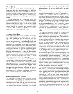 3
 
Case Study
 
In late 1997, Syncrude Canada Ltd. decided that the hydrocy-
clone could be a viable process technology fo
