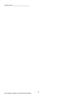 Student Name: ____________________________
9
MS. CAMPBELL GRADE 8 LIFE SCIENCE MCAS REVIEW
