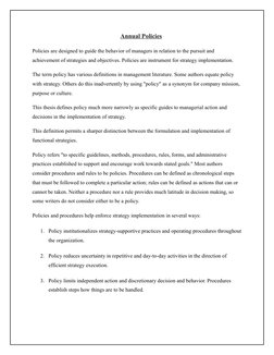 Annual Policies
Policies are designed to guide the behavior of managers in relation to the pursuit and 
achievement of strate