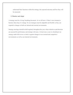 understand their functions within the strategy, the expected outcomes and how they will 
be measured. 
5. Monitor and Adapt
A