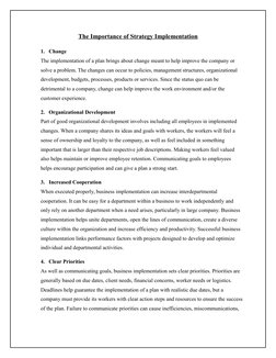 The Importance of Strategy Implementation
1. Change
The implementation of a plan brings about change meant to help improve th