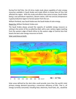 During first Gulf War, the US Army made study about capability of solar energy 
resources available in Saudi Arabia and made