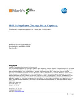 IBM Infosphere Change Data Capture 
[Performance recommendation for Production Environment]
Prepared by: Ashutosh Chandra
Cre
