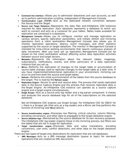 
Command line interface—Allows you to administer datastores and user accounts, as well
as to perform administration scriptin