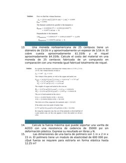 13.
Una  moneda  norteamericana  de  25  centavos  tiene  un
diámetro de 15/16 in y aproximadamente un espesor de 1/16 in. El