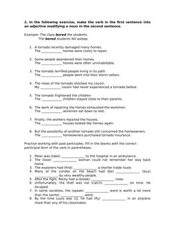 2. In the following exercise, make the verb in the first sentence into
an adjective modifying a noun in the second sentence.