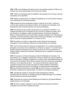 1700 - 1725: Los holandeses sólo lograron tener unos pequeños puestos en Wacuco y el 
Pomarón, que fueron abandonados a los d