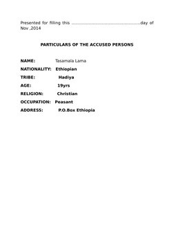 Presented for filling this …………………………………………….day of
Nov ,2014
PARTICULARS OF THE ACCUSED PERSONS
NAME:                Tasamal