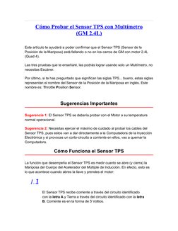 Cómo Probar el Sensor TPS con Multímetro (http://autotecnico-online.com/gm/2.4L/como-probar-el-sensor-tps-con-multimetro-1)
(