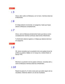 PARTE 2:
1.5
Ahora, dale vuelta a la Mariposa, con la mano, mientras observas
el Multímetro.
2.6
El Voltaje debería increment